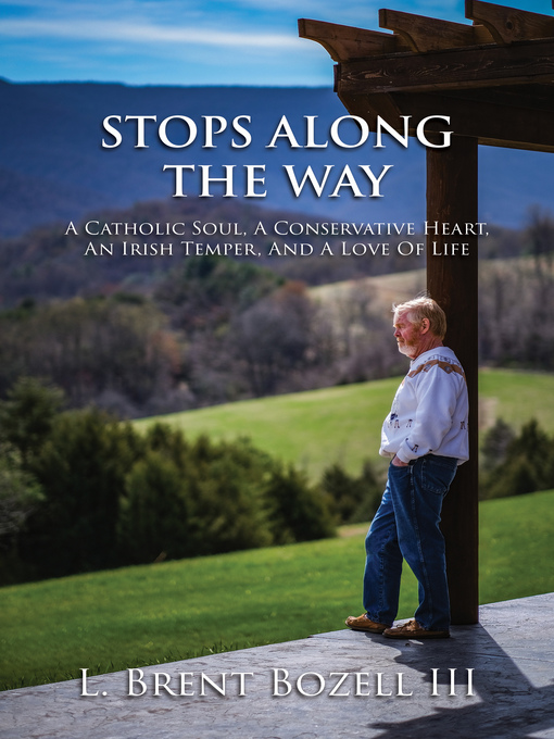 Title details for Stops Along the Way by L. Brent Bozell III - Available
